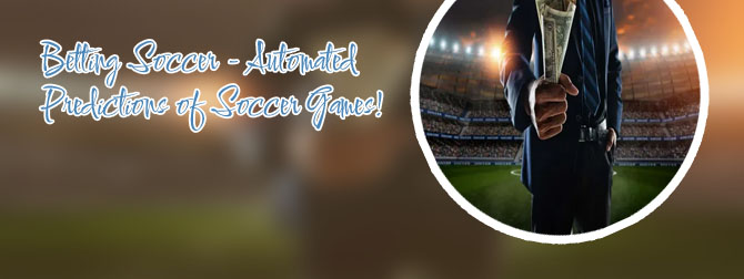 Betting soccer automated